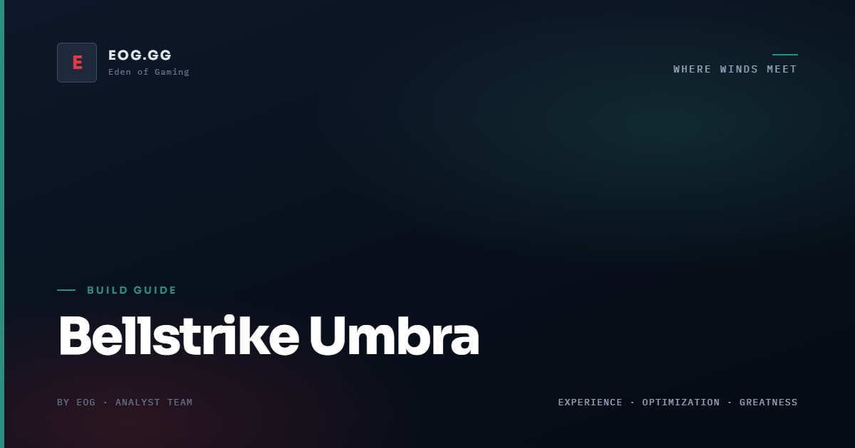 Bellstrike Umbra 빌드 가이드: 바람이 만나는 곳